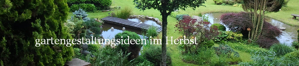 gartengestaltungsideen im Herbst